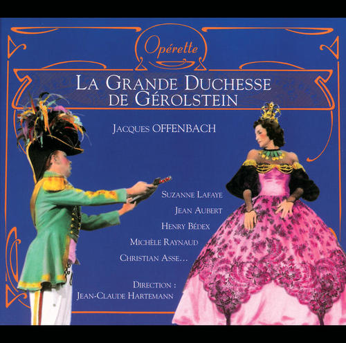 J. Offenbach - La Grande-Duchesse De Gérolstein