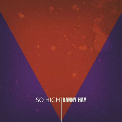 So High (The Hayday Twisted Mix)