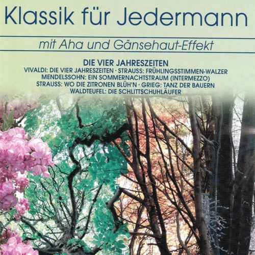 Klassik für Jedermann: Der Vier Jahreszeiten