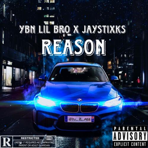 Reason (feat. YBN Lil Bro) [Explicit]