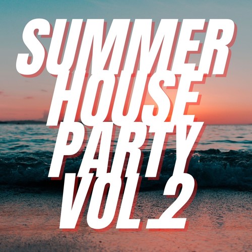 Summer House Party Vol.2