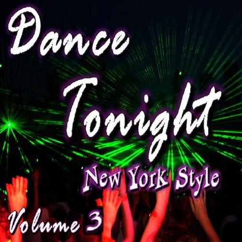 Dace Tonight New York Style, Vol. 3 (Special Edition)