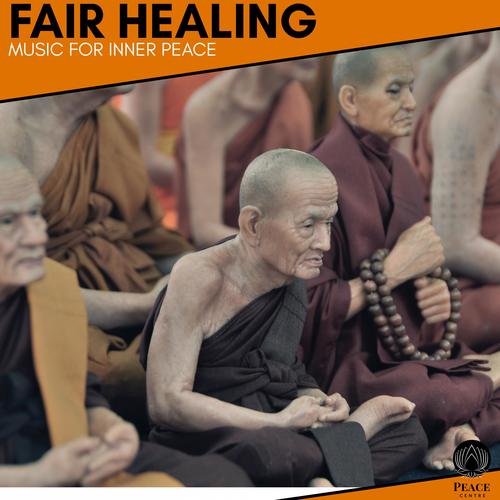 Fair Healing - Music For Inner Peace