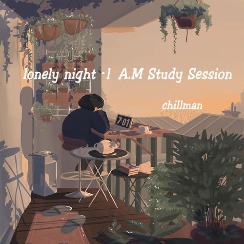 lonely night (1 A.M Study Session)