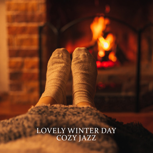 Lovely Winter Day (Cozy Jazz to Listen by the Warm Fireplace)