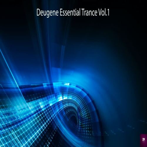 Deugene Essential Trance, Vol. 1