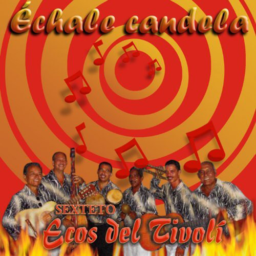 Échale Candela (Remasterizado)