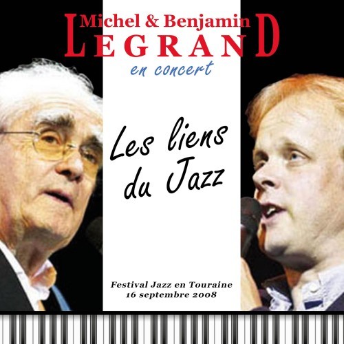 Michel et Benjamin Legrand en concert : Les liens du Jazz (Festival jazz en Touraine 16 septembre 2008)