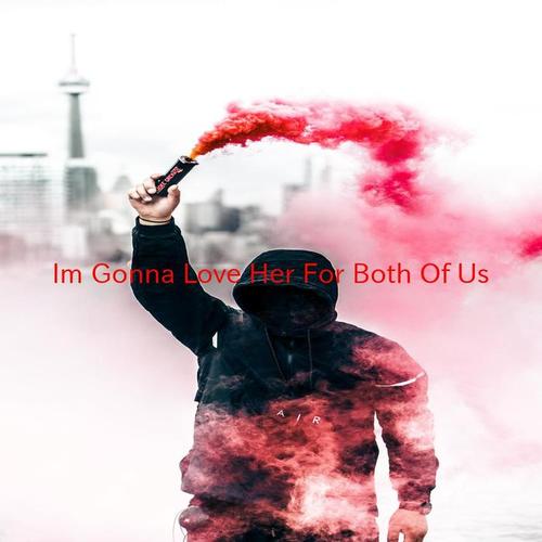 I'm Gonna Love Her For Both Of Us (Karaoke)