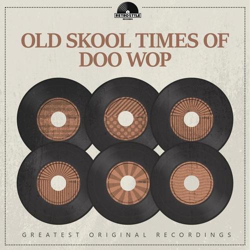 Old Skool Times of Doo Wop