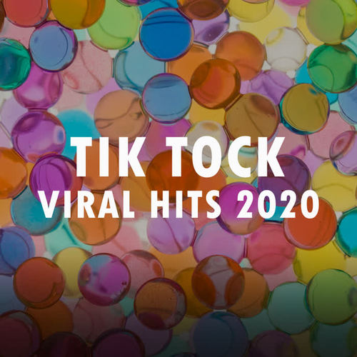 Tik Tock Viral Hits 2020 (Explicit)