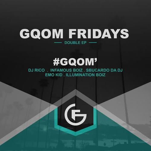 #GqomFridays Gqom EP