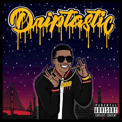 Driptastic (Explicit)