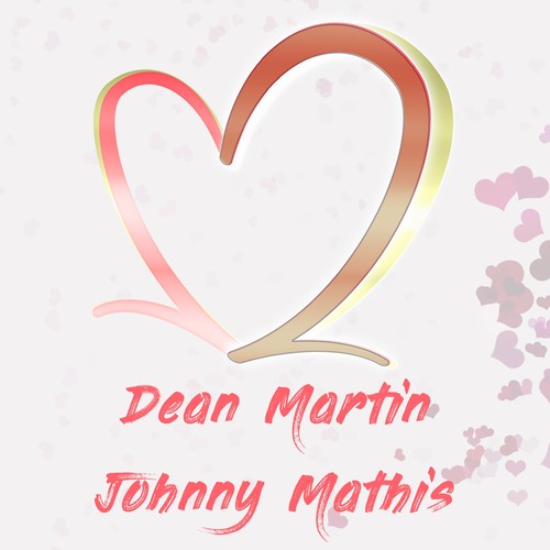 Two of Hearts: Dean Martin & Johnny Mathis