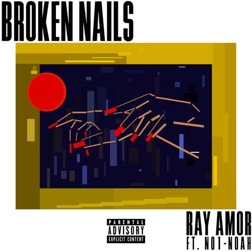 Broken Nails (feat. NO1-NOAH) [Explicit]