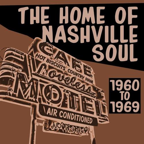 The Home Of Nashville Soul 1960 - 1969