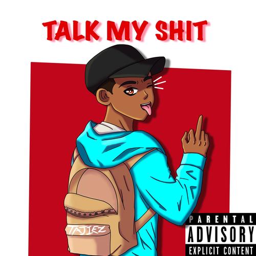 Talk My Shit (Explicit)