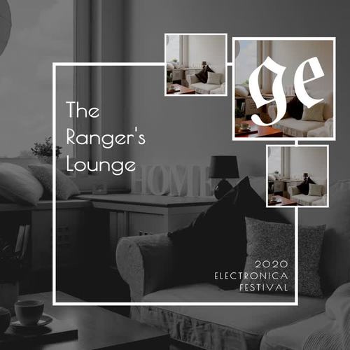 The Ranger's Lounge: 2020 Electronica Festival