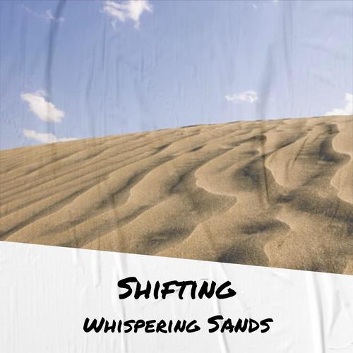 Shifting Whispering Sands