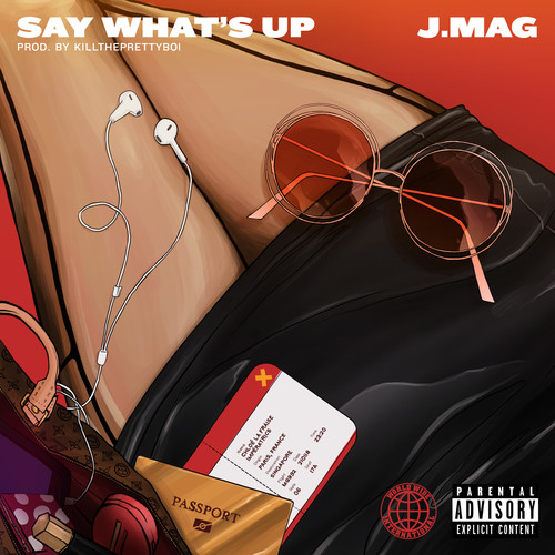 Say Whats Up (Explicit)