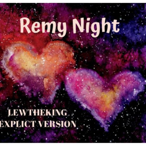 Remy Night (Explicit)