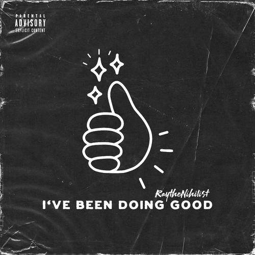 I've Been Doing Good (Explicit)