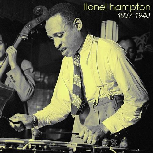 Lionel Hampton 1937 -1940