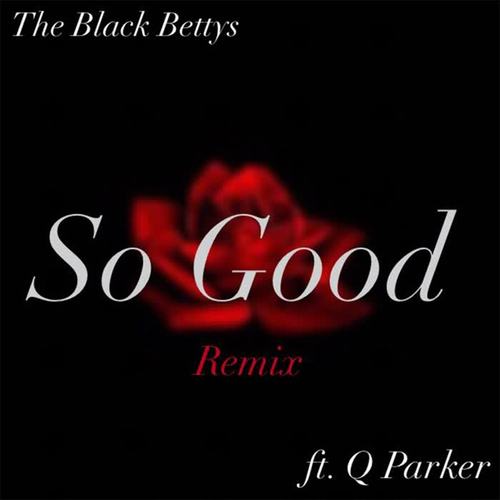 So Good (Remix) [feat. Q Parker]