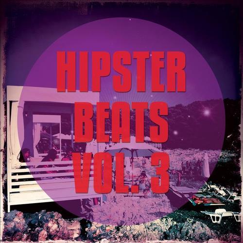 Hipster Beats, Vol. 3 (Trendy Electronic House Beats)