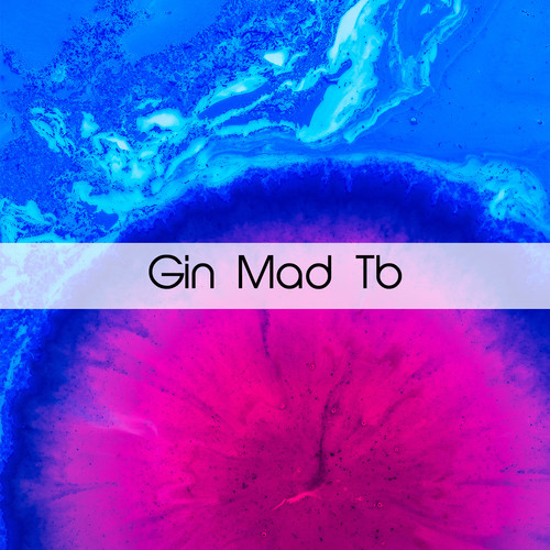 Gin Mad Tb