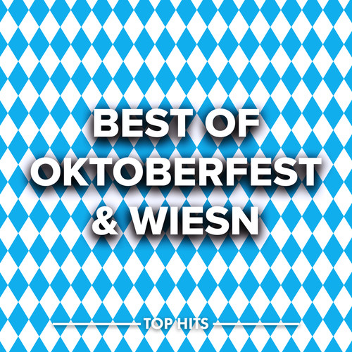 Best Of Oktoberfest & Wiesn Hits (Explicit)