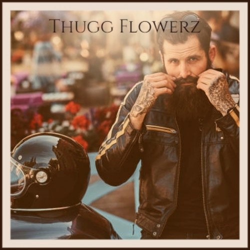 Thugg Flowerz