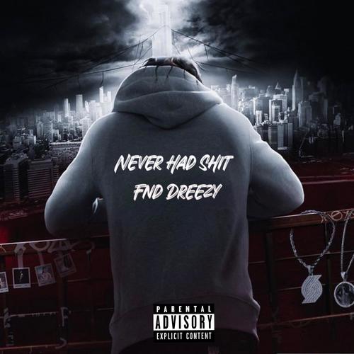 Never Had Shit (Explicit)