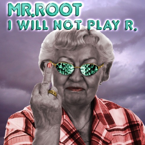 I Will Not Play R.