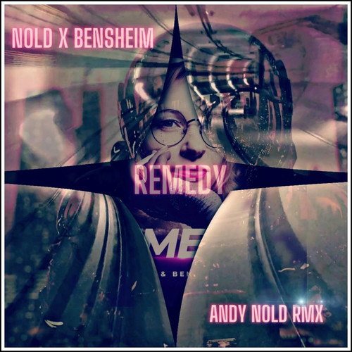 Nold x Bensheim - Remedy (Andy Nold Remix Short Edit)