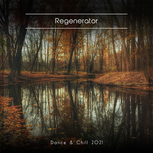 Regenerator Dance & Chill 2021