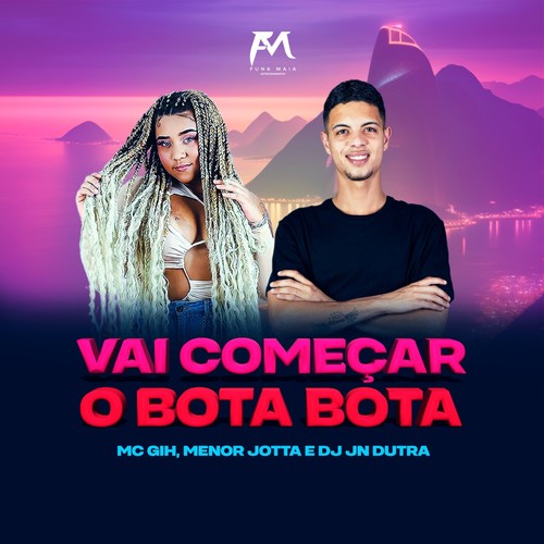 Vai Começar o Bota Bota (Explicit)