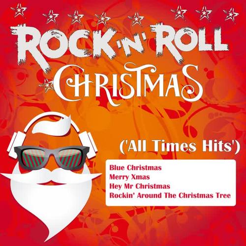 Rock 'N' Roll Christmas (All Times Hits)