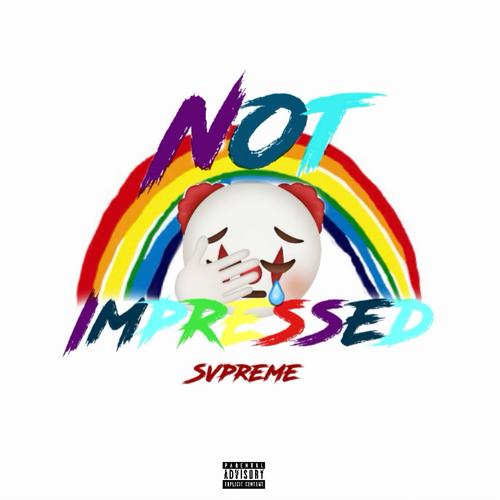 NOT IMPRESSED (Explicit)