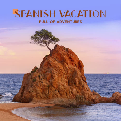 Spanish Vacation Full of Adventures