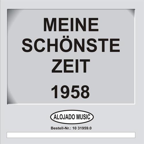 Titel: Meine schönste Zeit 1958 - Artist: Various Artists