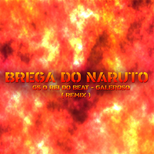 Brega do Naruto (Remix)