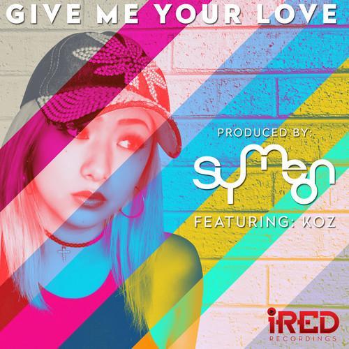 Give Me Your Love - Single