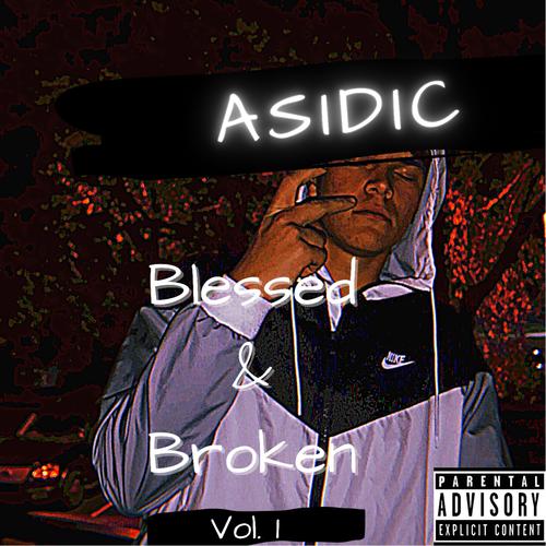 Blessed & Broken Vol. 1 (Explicit)