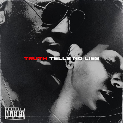 Truth Tells No Lies (Explicit)