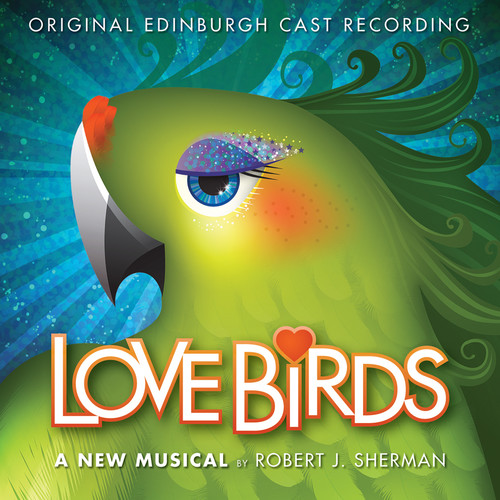 Love Birds (Original Edinburgh Cast Recording)