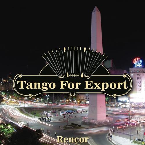 Tangos For Export / Rencor