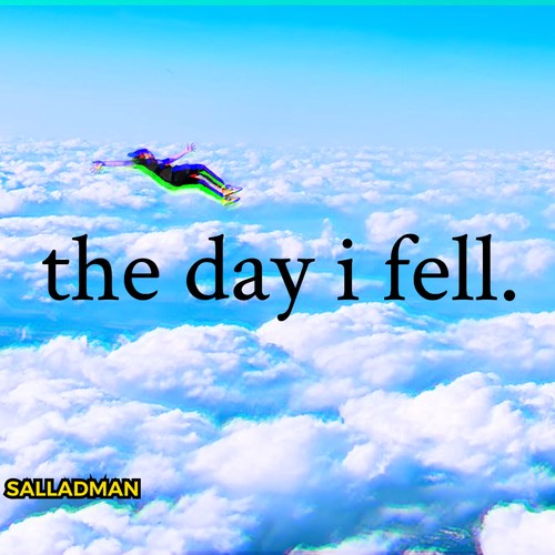 the day i fell. (Explicit)