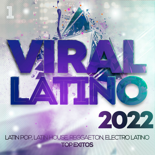 Viral Latino 2022 - Latin Pop, Latin House, Reggaeton, Electro Latino Top Exitos (Explicit)