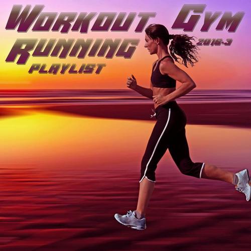 Workout Gym & Running Playlist 2016.3